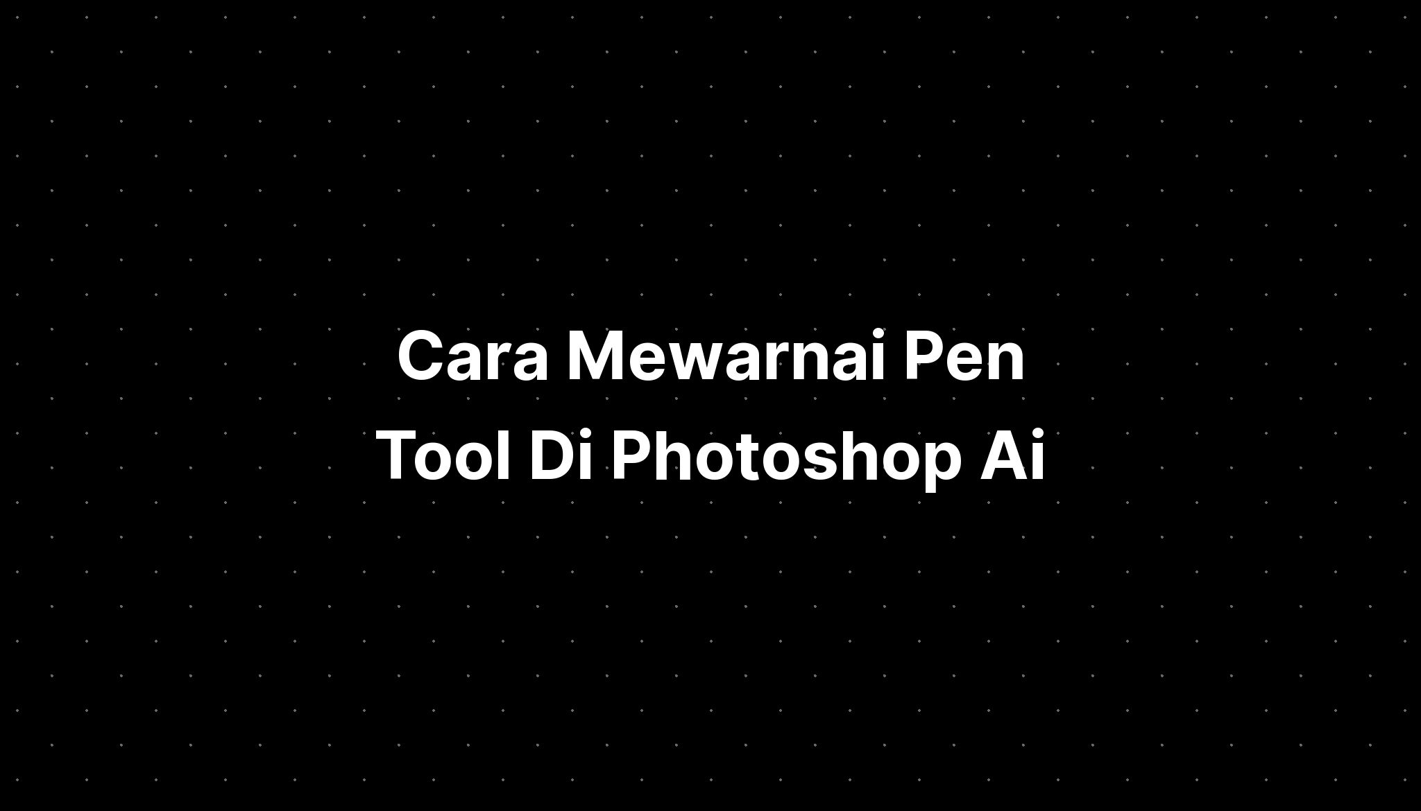 Cara Mewarnai Pen Tool Di Photoshop Ai Imagesee 8189